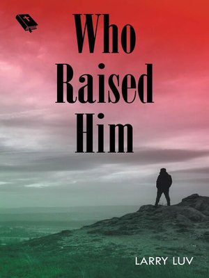 cover image of Who Raised Him